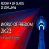 World of Freedom 2K23 (Kai Gilberg Remix) - ReJohn&DJ Schillings&Sir Gladis