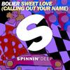 Sweet Love(Calling Out Your Name) - Bolier