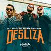 Desliza (Explicit) - Dj Lello&Mc Mm&MC Japa