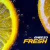 Fresh (Explicit) - Ghedzo