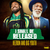 I Shall Be Released - Hezron&Big Youth