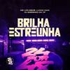 Brilha Estrelinha (Explicit) - Luana Maia&DJ GORDINHO DA VF&MC LCKaiique