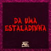 Da uma Estaladinha (Explicit) - MC GW&DJ Negritto