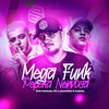 Mega Funk Pepeka Nervosa (Explicit) - Elvis Mankada&MC's Jhowzinho & Kadinho