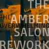 The Overwhelming (The Amber Salon Rework) - Nick Powell&Ben Miles&Nicholas Powell