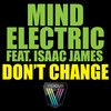Don't Change (Colt Figure Remix) - Mind Electric&Isaac James