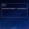 Andromeda (Extended Remix) - Neon Movement&Extended