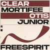 Free Spirit - Clear Mortifee&Otis Junior&Smile High