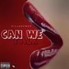 Can We Talk (Explicit) - KillaGuwop