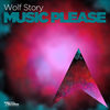 Music Please - Wolf Story