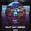 Out My Mind (Explicit) - Abe van meter
