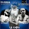 Fly On The Wall(feat. Bubba Da Big Guero, Coast, Pyrexx) (Explicit) - Lil Chris Tlm&Bubba Da Big Guero&Pyrexx&Coast