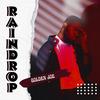 Raindrop (Explicit) - Golden Joe