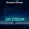 OH ₵HUVA (Bootleg Remix) - Gravezaum Stronda