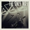 The Only Way [feat. Josh Edington] (Live) - Crossings Venue Worship&Josh Edington
