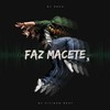 Faz Macete 3 (Explicit) - DJ Roca&Funk Mandelão Fluxos&DJ Vitinho Beat