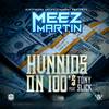 Hunnids on 100s(feat. Tony Slick) (Explicit) - Meez Martin&Tony Slick