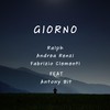 Giorno - Fabrizio Clementi&Andrea Renzi&ralph&Alessio Del Freo&Antony Bit