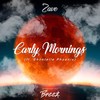 Early Mornings(feat. Shontelle Phoenix) (Explicit) - Zave&Shontelle Phoenix