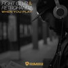 When You Play (Radio Mix) - FIGHT CLVB&Retrohandz