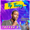 Tip Toeing - Trevor G&Roxy Singh&Trevor George