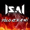 Sólo Ven a Mí - Isai