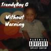 Who Dat(feat. Swuante & Jay Money) (Explicit) - TrendyBoy G&Swuante&Jay Money