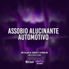 Assobio Alucinante Automotivo (Explicit) - DJ YURI ZS&MC ALAN ZK&Mc Vitinho Br&Dj Rick&MC DANEVE