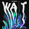 Wait (feat. Dropgun) - NO FEELS&Dropgun