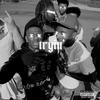 Tryin'(feat. LoverBoii Black) (Explicit) - Lul Dreday&LoverBoii Black