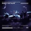 Make It Out Alive - Div Eadie&ATREOUS&Robbie Hutton&David Eadie&Rajvardhan Singh