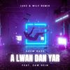 A Lwan Dan Yar (feat. Zaw Hein) (LUKZ & WiLY Remix) - Crew Bass&Lukz&Wily&Zaw Hein