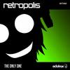 The Only One (Original Mix) - Retropolis