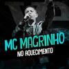 No Aquecimento (Explicit) - Mc Magrinho