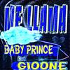 Me Llama (feat. Baby Prince) (Explicit) - Gioone404&Baby Prince