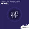 Astoria (Extended Mix) - Precious Affliction