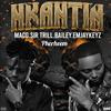 Nkantin (feat. Macg,Sir Trill & Bailey) - MacG&Sir Trill&Pherheem .&Bailey
