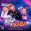 Joga a Raba (Explicit) - Mc Jajá&DJ Brinquinho&DJ Paloma