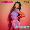 Why U Hate - Shaudeh