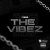 The Vibez (Explicit) - Lyriks