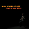 I Can Only Give You Everything - Nick Waterhouse&Nicholas Ryan Waterhouse