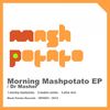 Morning Mashpotato (Original Mix) - Dr.Masher