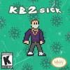 KB2Sick (Explicit) - Apostoli