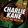 Play Mi Selecta - Charlie Kane