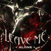 LEAVE ME ALONE - STVG&Spencer Daniel Crisp