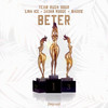 Beter (Explicit) - Team Rush Hour&Lina Ice&Jasha Rudge&Makkie