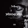 Wish Me Well (Explicit) - Dr Flezzy&KD&Khalli Eyez
