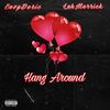 Hang Around (feat. Envy Deric) (Explicit) - Luh Merrick&Envy Deric