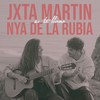 Si Te Llamo - Jxta Martin&Nya de la Rubia