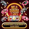 Mela Banana y Cafè (radio mix) - Maximo Music&Alain Deejay&Gianni Drudi